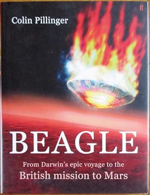 Seller image for Beagle: From Darwin's Epic Voyage to the British Mission to Mars for sale by CHAPTER TWO