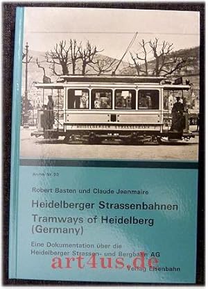 Seller image for Heidelberger Strassenbahnen : eine Dokumentation ber die Heidelberger Strassen- u. Bergbahn AG = Tramways of Heidelberg (Germany). Robert Basten u. Claude Jeanmaire / Archiv ; Nr. 53 for sale by art4us - Antiquariat