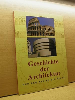 Geschichte der Architektur. Von der Antike bis heute,