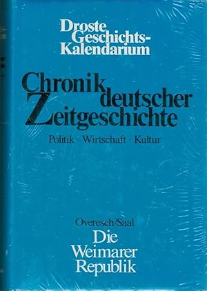 Die Weimarer Republik. Overesch ; Saal / Chronik deutscher Zeitgeschichte ; Bd. 1; Droste-Geschic...