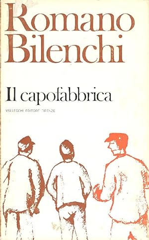 Bild des Verkufers fr Il capofabbrica zum Verkauf von Studio Bibliografico Marini