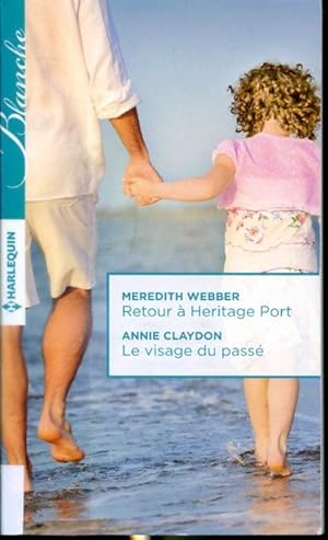 Bild des Verkufers fr Retour  Heritage Port - Le visage du pass - Harlequin Blanche - 2 romans zum Verkauf von Librairie Le Nord