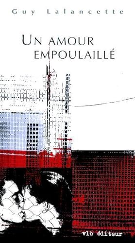 Bild des Verkufers fr Un Amour Empoulaille zum Verkauf von Livres Norrois