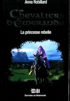 Les Chevaliers d'Émeraude 4: La princesse rebelle