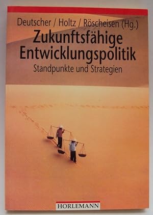Seller image for Zukunftsfhige Entwicklungspolitik. Standpunkte und Strategien. for sale by Der Buchfreund