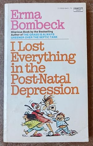 Seller image for I Lost Everyting in the Post-Natal Depression for sale by Faith In Print