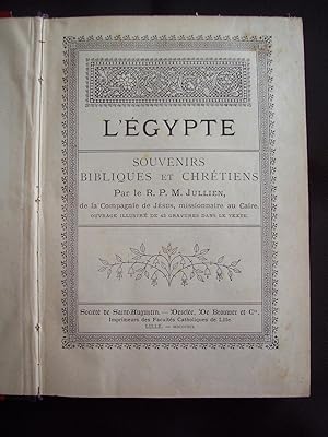 Image du vendeur pour L'Egypte - Souvenirs bibliques et chrtiens mis en vente par Librairie Ancienne Zalc