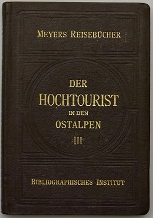 Bild des Verkufers fr Der Hochtourist in den Ostalpen. Begrndet von Ludwig Purtscheller und Heinrich Hess. 5. Auflage. . Schriftleitung von Hanns Barth. Dritter Band. Nrdliche Ostalpen von der Salzach bis zum Wiener Becken . zum Verkauf von Antiquariat Rainer Schlicht