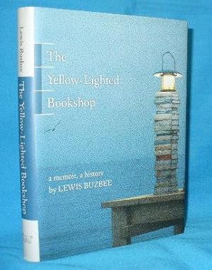 The Yellow-Lighted Bookshop : A Memoir, A History