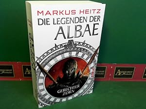 Gerechter Zorn. (= Die Legenden der Albae, Band 1).