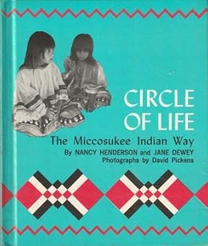 Bild des Verkufers fr Circle of life - The Miccosukee Indian Way. zum Verkauf von Versandantiquariat Dr. Uwe Hanisch