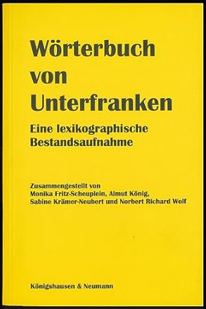 Bild des Verkufers fr Wrterbuch von Unterfranken. Eine lexikographische Bestandsaufnahme. Zusammengestellt von Monika Fritz-Scheuplein, Almut Knig, Sabine Krmer-Neubert und Norbert Richard Wolf. zum Verkauf von Ballon & Wurm GbR - Antiquariat