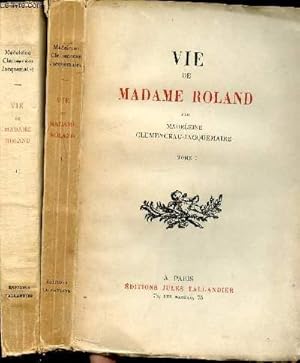 Image du vendeur pour VIE DE MADAME ROLAND / EN 2 VOLUMES (TOMES 1 + 2). mis en vente par Le-Livre