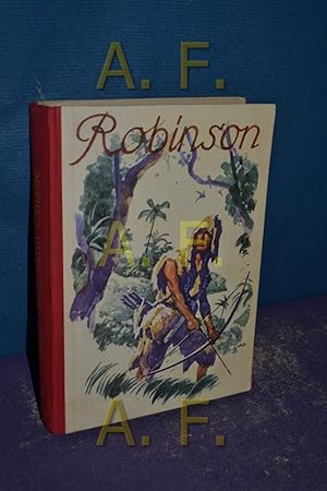 Immagine del venditore per Robinson : Seine Lebensschicksale, Abenteuer- und Erfahrungen, fr die Jugend bearbeitet venduto da Antiquarische Fundgrube e.U.