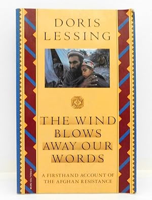 Immagine del venditore per The Wind Blows Away Our Words and Other Documents Relating to the Afghan Resistance venduto da The Parnassus BookShop