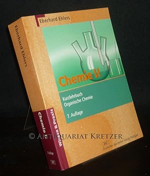 Chemie 2. Kurzlehrbuch organische Chemie. [Von Eberhard Ehlers].