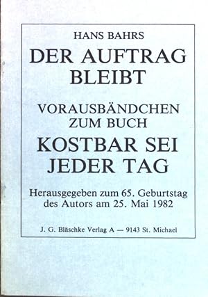 Seller image for Der Auftrag bleibt; Vorausbndchen zum Buch: Kostbar sei jeder Tag; for sale by books4less (Versandantiquariat Petra Gros GmbH & Co. KG)