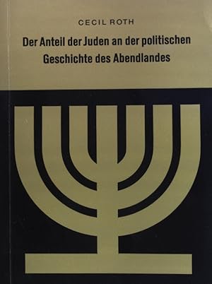 Bild des Verkufers fr Der Anteil der Juden an der politischen Geschichte des Abendlandes; Schriftenreihe der Niederschsischen Landeszentrale fr Politische Bildung, Probleme des Judentums, Heft 3; zum Verkauf von books4less (Versandantiquariat Petra Gros GmbH & Co. KG)