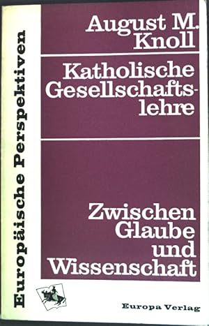 Bild des Verkufers fr Katholische Gesellschaftslehre: Zwischen Glaube und Wissenschaft; zum Verkauf von books4less (Versandantiquariat Petra Gros GmbH & Co. KG)