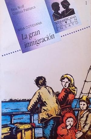 Seller image for La gran inmigracin, vida cotidiana. for sale by Girol Books Inc.