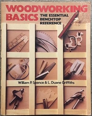 Woodworking Basics: The Essential Benchtop Reference