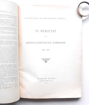 VI. Bericht der Römisch-Germanischen Kommission 1910-1911. Kaiserliches Archäologisches Institut.