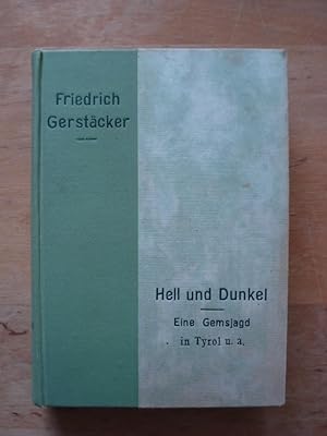 Bild des Verkufers fr Hell und Dunkel - Eine Gemsjagd in Tyrol zum Verkauf von Antiquariat Birgit Gerl