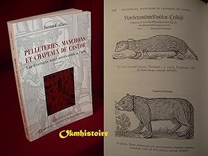 Pelleteries , manchons et chapeaux de castor . les fourrures nord-américaines à Paris 1500-1632