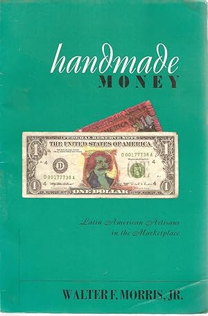 Imagen del vendedor de Handmade Money - Latin American Artisans in the Marketplace a la venta por Snookerybooks