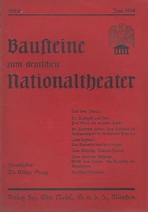 Bild des Verkufers fr Bausteine zum deutschen Nationaltheater. Organ der Gruppe Theater im Kampfbund fr deutsche Kultur, Herausgeber Dr. Walter Stang. Jahrgang 3, Heft 6, Juni 1934. Inhalt: Reinhold von Jan- Peer Gynt, der negative Faust / Friedrich Hedler- Das Lustspiel als Kulturaufgabe des nationalen Theaters / Hans Temer- Das Ensemble und der einzelne / Hans Kltzsch- Richard Strau / Hans Hermann Wilhelm- Ulrich von Hutten. Die Tragdie der Reformation / Aus dem dramaturgischen Bro des K.f.d.K: Deutscher Spielplan. zum Verkauf von Antiquariat Carl Wegner