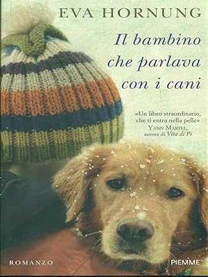 Bild des Verkufers fr Il bambino che parlava con i cani zum Verkauf von Librodifaccia