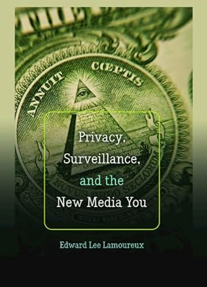 Immagine del venditore per Privacy, Surveillance, and the New Media You venduto da GreatBookPrices