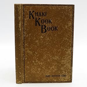 The Khaki Kook Book: A Collection of a Hundred Cheap and Practical Recipes Mostyl from Hindustan ...