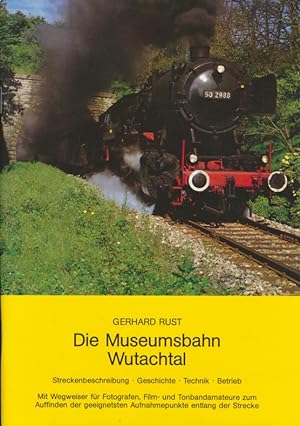 Bild des Verkufers fr Die Museumsbahn Wutachtal ; Streckenbeschreibung - Geschichte - Technik - Betrieb. zum Verkauf von Antiquariat Bernhardt