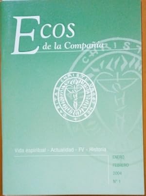 ECOS DE LA COMPAÑÍA. VIDA ESPIRITUAL-ACTUALIDAD-FV-HISTORIA. Nº 1. ENERO/FEBRERO 2004.