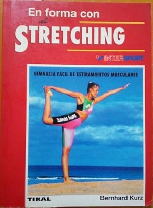 EN FORMA CON EL STRETCHING.