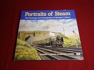 Bild des Verkufers fr PORTRAITS OF STEAM. The paintings and Photographs of George F. Heiron zum Verkauf von INFINIBU KG