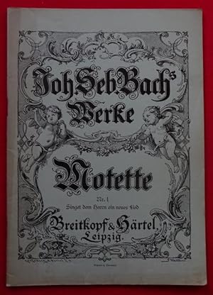 Werke: Motette Nr. 1 (Singet dem Herrn ein neues Lied)