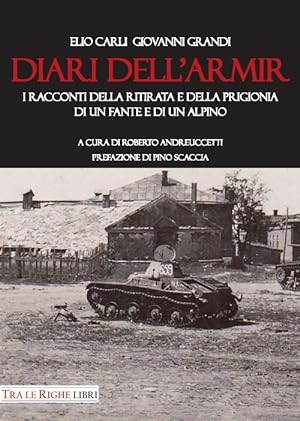 Seller image for Diari dell'ARMIR. I raccontI della ritirata e della prigionia di un fante e di un alpino for sale by Libro Co. Italia Srl