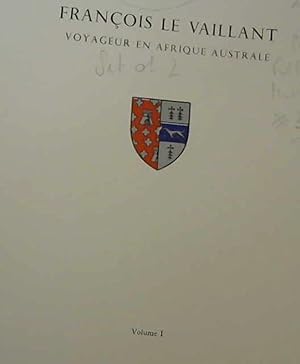 Image du vendeur pour Francois le Vaillant : Voyageur en Afrique Australe et sa collection 1781-1784 - 2 volumes mis en vente par Chapter 1