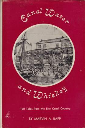 Seller image for CANAL WATER AND WHISKEY Tall Tales from the Erie Canal Country for sale by Complete Traveller Antiquarian Bookstore