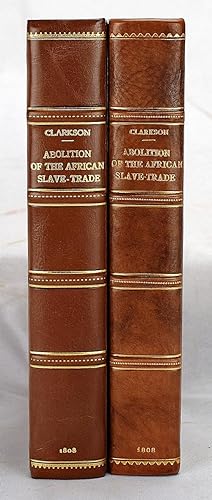 The history of the rise, progress, and accomplishment of the abolition of the African Slave-trade...