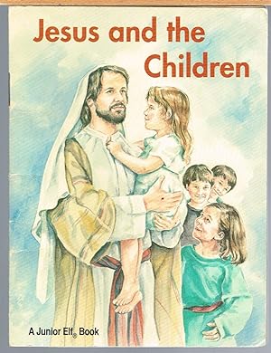 JESUS AND THE CHILDREN; Checkerboard Press Junior Elf Book 9001
