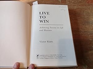 Seller image for Live to Win. Achieving Success in Life and Business. for sale by Librera "Franz Kafka" Mxico.