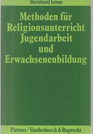 Seller image for Methoden fr Religionsunterricht, Jugendarbeit und Erwachsenenbildung. for sale by Ant. Abrechnungs- und Forstservice ISHGW