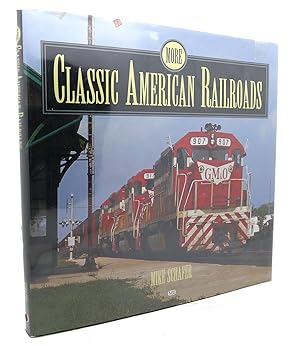 Seller image for MORE CLASSIC AMERICAN RAILROADS for sale by Rare Book Cellar