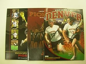 University of Denver Women's Lacrosse Media Guides 2004, 2006, 2006 [Lot of three media guides]