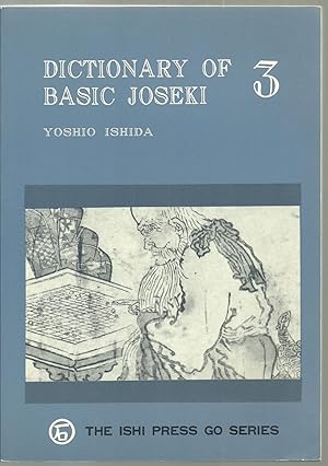 Seller image for Dictionary of Basic Joseki 3, The Ishi Press Go Series for sale by Sabra Books