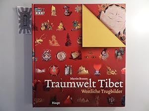 Bild des Verkufers fr Traumwelt Tibet - Westliche Trugbilder. zum Verkauf von Druckwaren Antiquariat