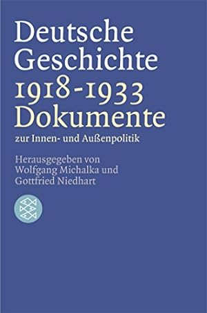 Bild des Verkufers fr Deutsche Geschichte 1918 - 1933: Dokumente zur Innen- und Auenpolitik zum Verkauf von Modernes Antiquariat an der Kyll